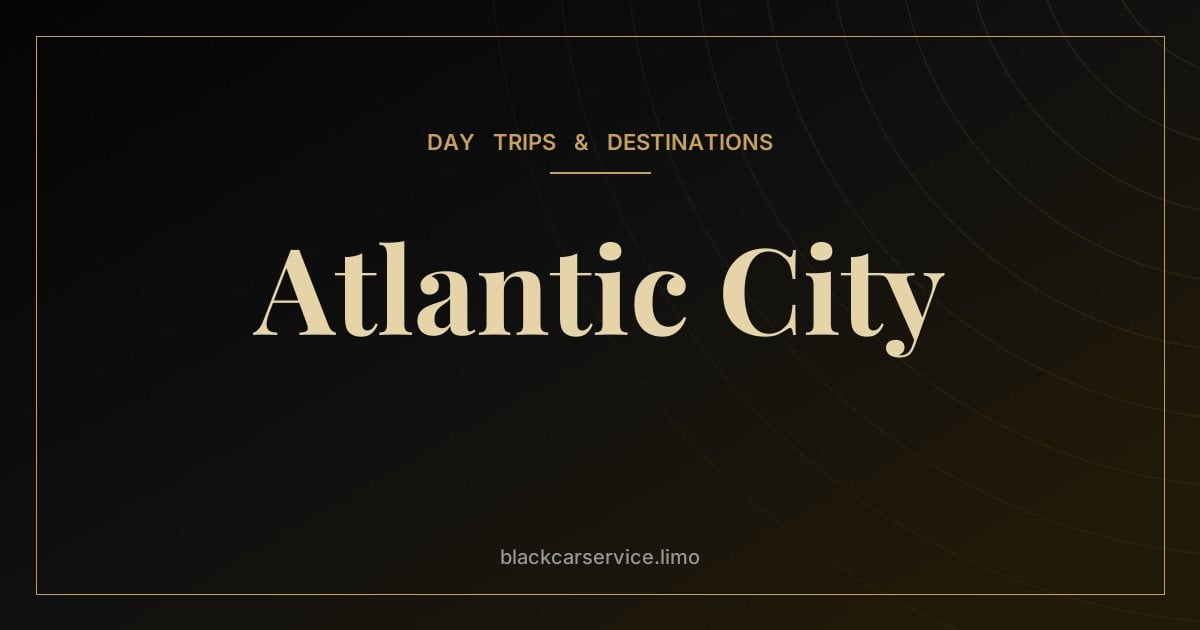 Atlantic City — Atlantic City Day Trip From NYC or North Jersey