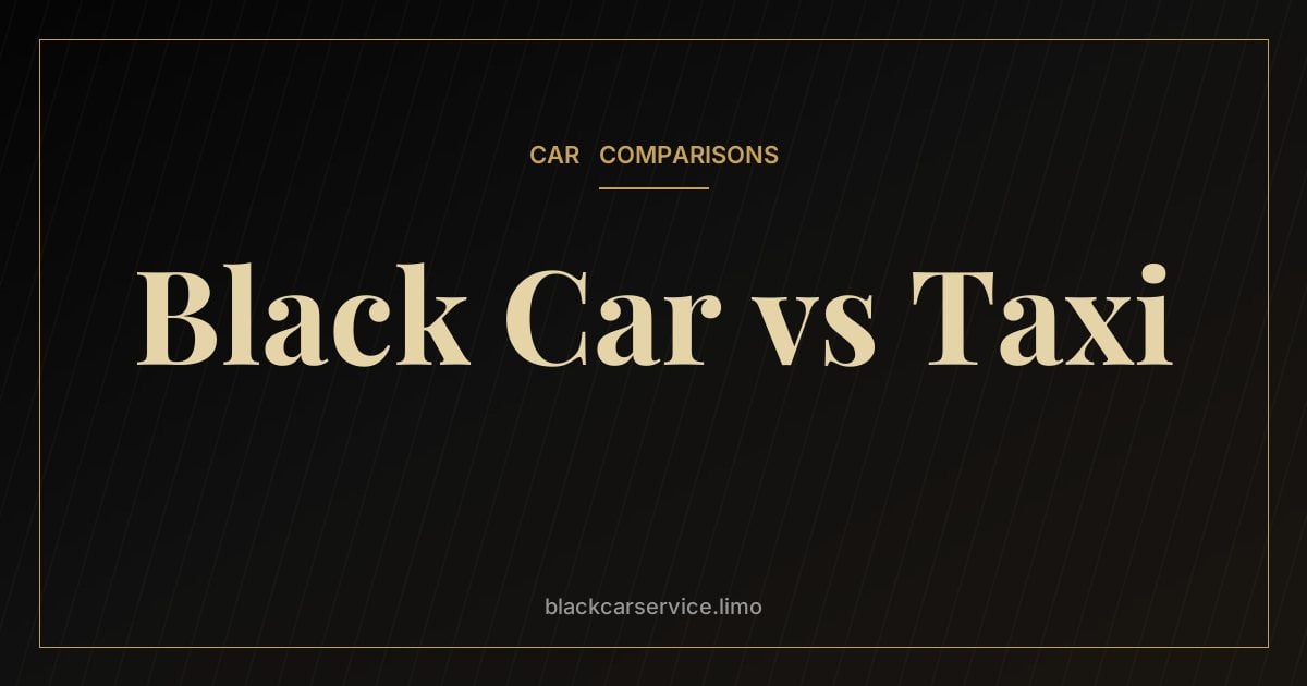 Black Car vs Taxi — Black Car vs Taxi in New York: What's the Difference?