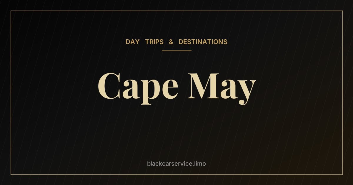 Cape May — Cape May Day Trip or Weekend: Victorian Charm at Exit 0