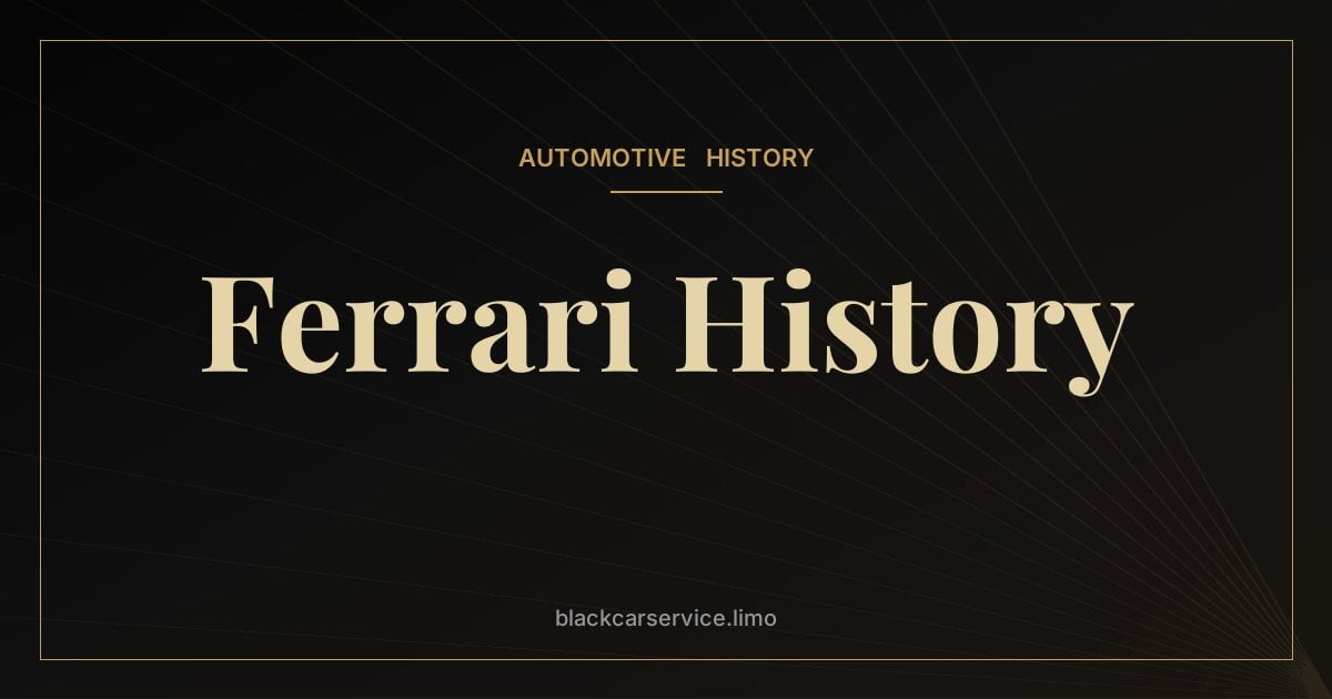Ferrari History — The History of Ferrari: From Scuderia to Maranello Legend
