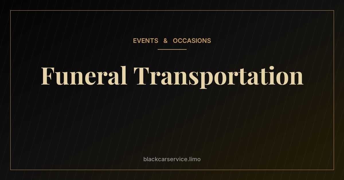 Funeral Transportation — Funeral Transportation: Etiquette and Planning for Families