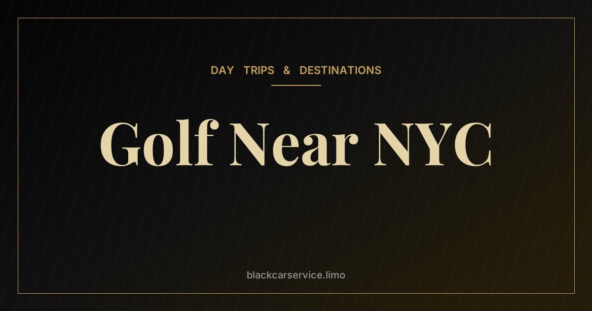 Golf Near NYC — Famous Golf Courses Near NYC: Bethpage, Shinnecock, Baltusrol and More