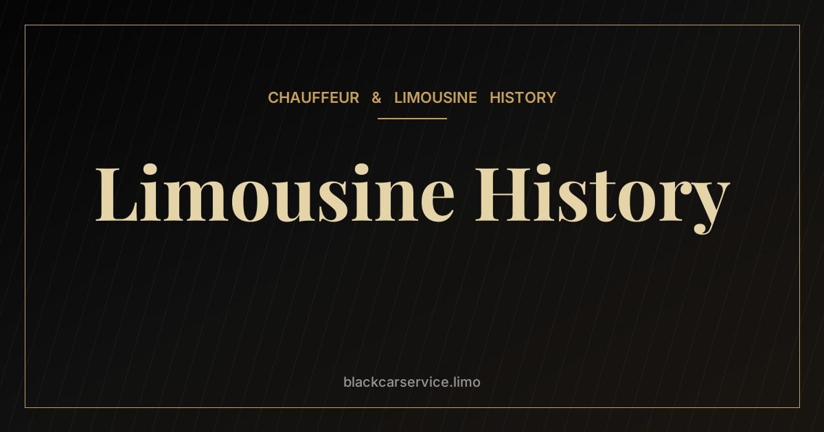 Limousine History — The History of the Limousine: From a French Shepherd's Cloak to the Stretch Limo