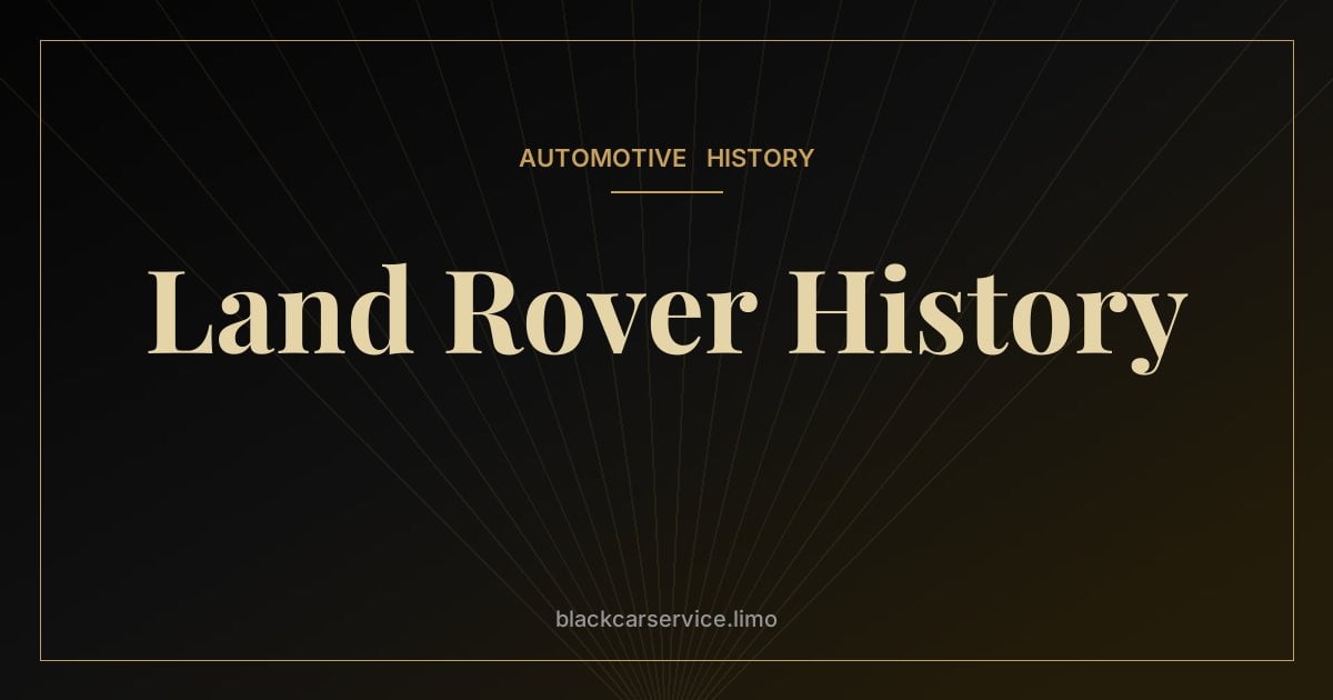 Land Rover History — The History of Land Rover: From a 1948 Farm Vehicle to a Family of Luxury SUVs