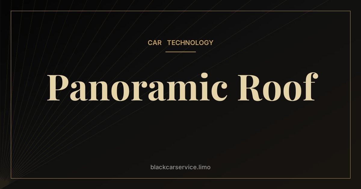 Panoramic Roof — Panoramic Sunroofs and Smart-Glass Roofs Explained