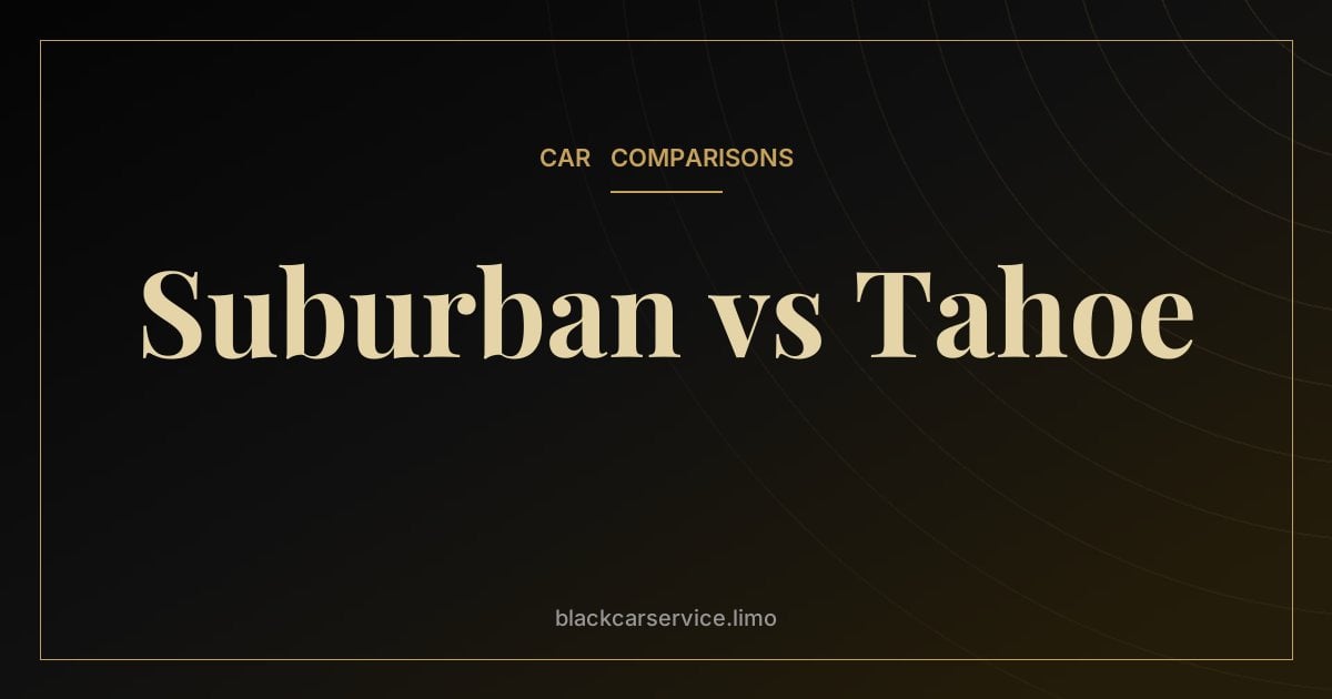 Suburban vs Tahoe — Chevrolet Suburban vs Tahoe: Which Full-Size SUV Do You Need?