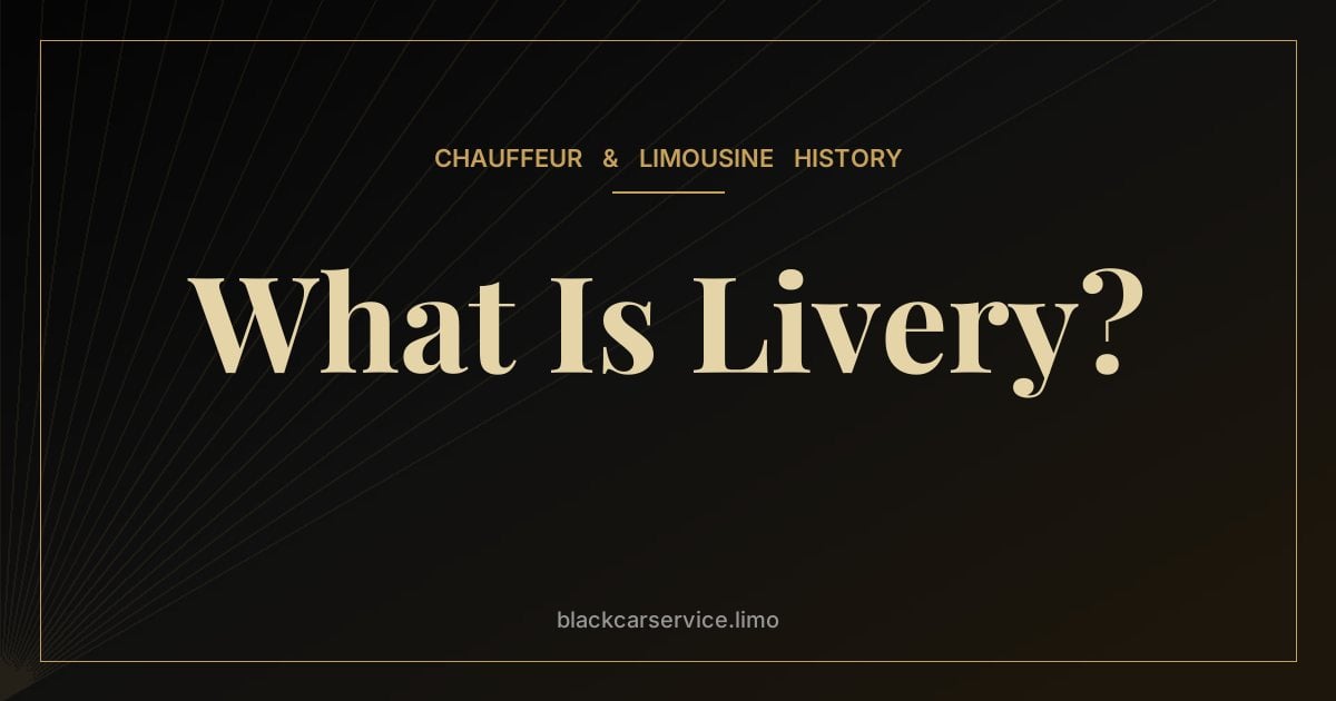 What Is Livery? — What Is Livery? From Servants' Uniforms to Livery Cars