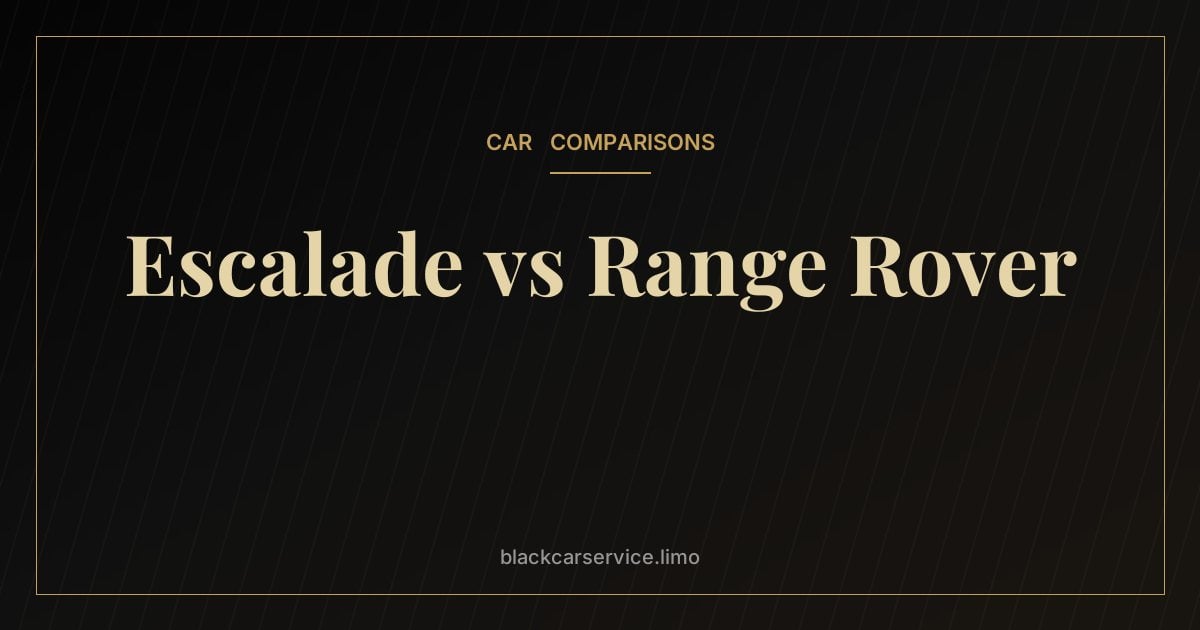 Escalade vs Range Rover — Cadillac Escalade vs Range Rover: American Presence vs British Refinement