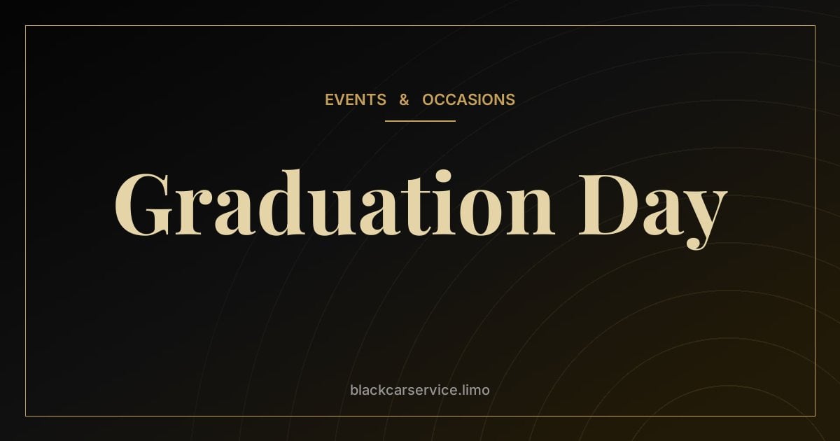 Graduation Day — Graduation Day Transportation: Getting the Family There on Time