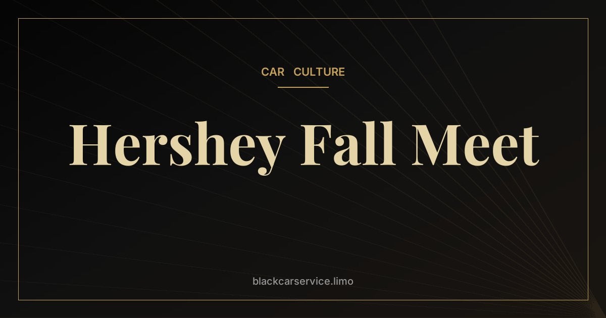 Hershey Fall Meet — The Hershey Fall Meet: America's Biggest Antique Car Swap Meet