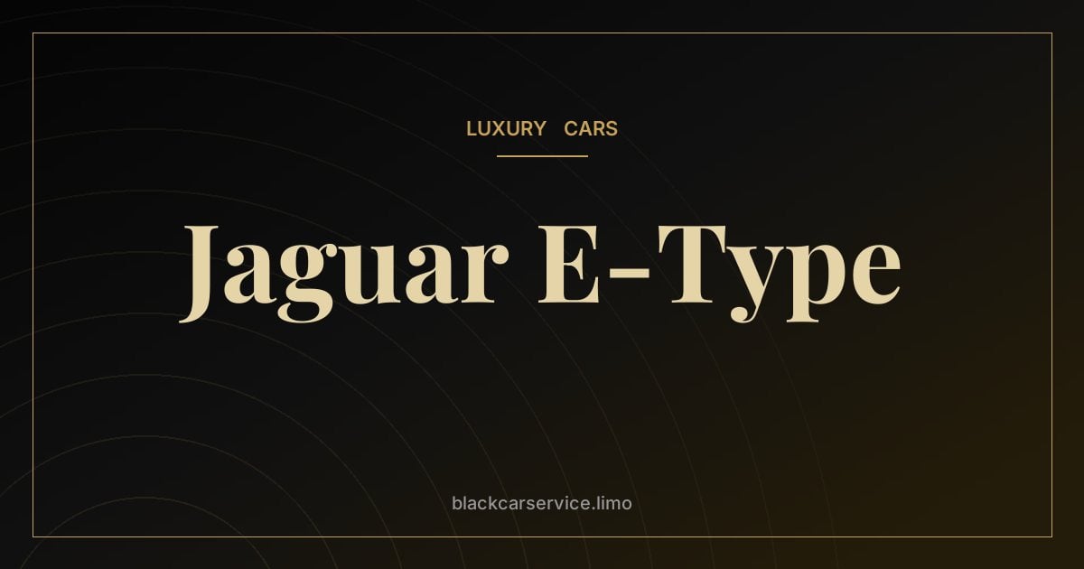 Jaguar E-Type — Jaguar E-Type: The 1961 Sports Car Called the Most Beautiful Ever Made