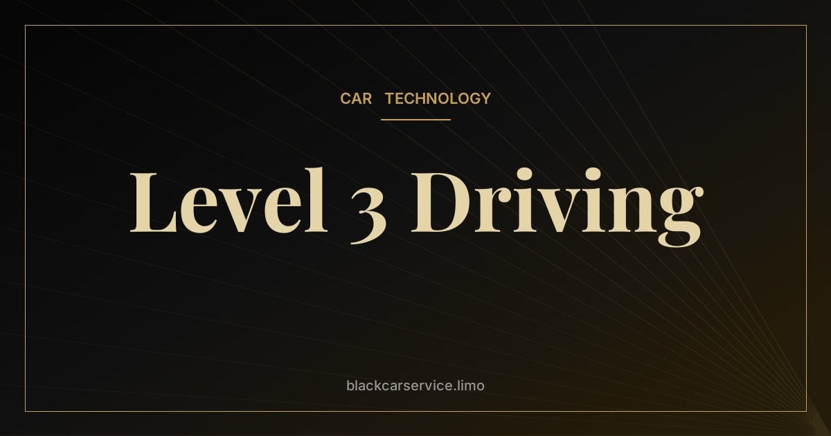 Level 3 Driving — Level 3 Autonomous Driving Explained: Mercedes Drive Pilot and the SAE Levels