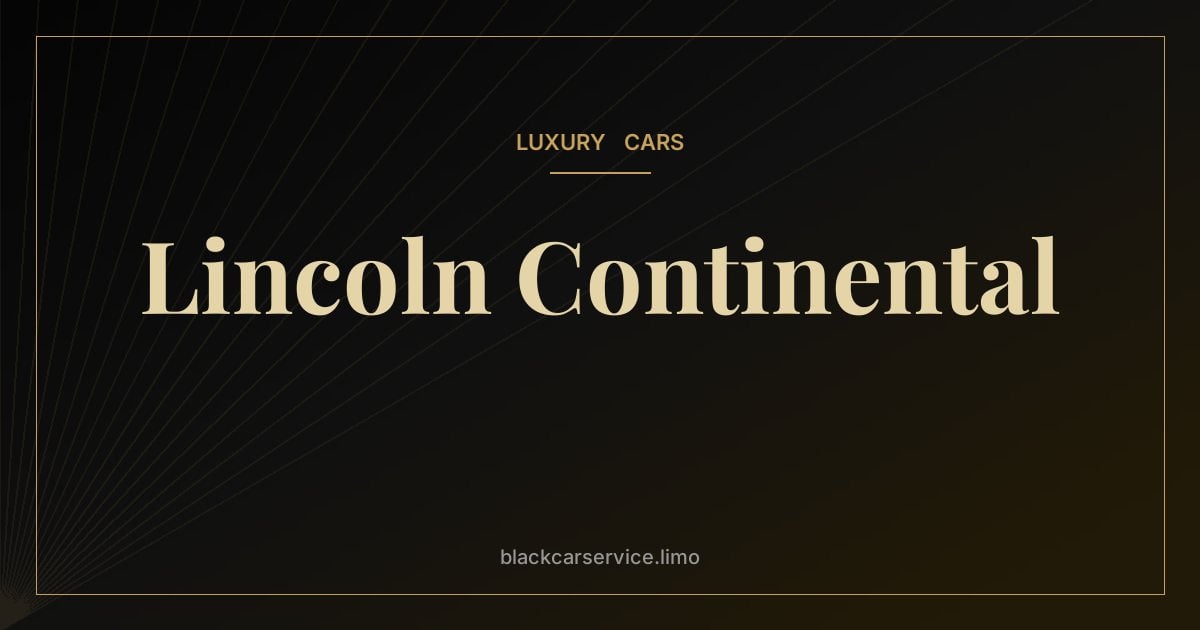 Lincoln Continental — Lincoln Continental History: From Edsel Ford's 1939 Custom to the Coach Door Revival