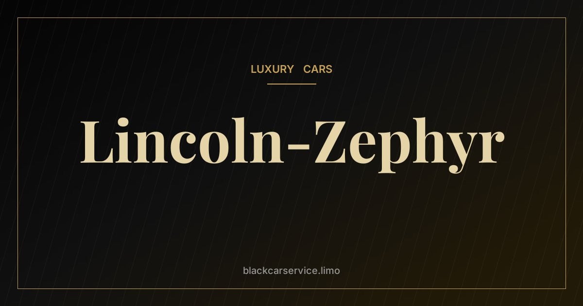 Lincoln-Zephyr — Lincoln-Zephyr: The Streamlined V12 That Saved Lincoln in the 1930s