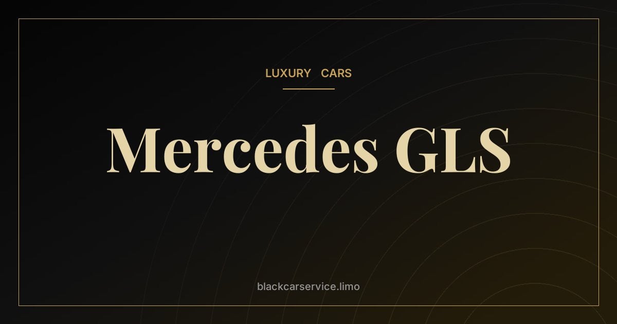 Mercedes GLS — Mercedes-Benz GLS: The 'S-Class of SUVs' Explained