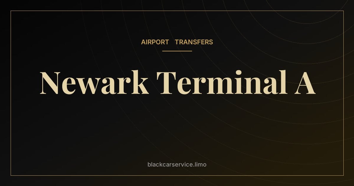 Newark Terminal A — Newark Airport's New Terminal A: What Travelers Need to Know