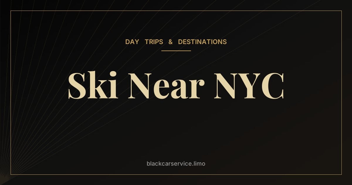 Ski Near NYC — Ski Resorts Near NYC: Where to Ski Within a Few Hours